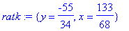 ratk := {y = -55/34, x = 133/68}