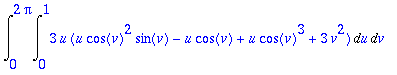 Int(Int(3*u*(u*cos(v)^2*sin(v)-u*cos(v)+u*cos(v)^3+...