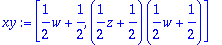 xy := [1/2*w+1/2, (1/2*z+1/2)*(1/2*w+1/2)]