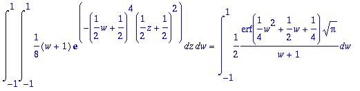 Int(Int(1/8*(w+1)*exp(-(1/2*w+1/2)^4*(1/2*z+1/2)^2)...