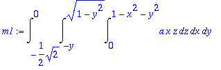 m1 := Int(Int(Int(a*x*z,z = 0 .. 1-x^2-y^2),x = -y ...