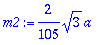 m2 := 2/105*sqrt(3)*a