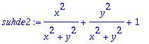 suhde2 := x^2/(x^2+y^2)+y^2/(x^2+y^2)+1
