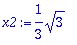x2 := 1/3*sqrt(3)