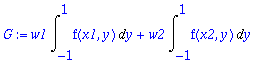 G := w1*Int(f(x1,y),y = -1 .. 1)+w2*Int(f(x2,y),y =...