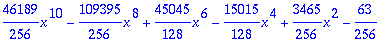 46189/256*x^10-109395/256*x^8+45045/128*x^6-15015/1...