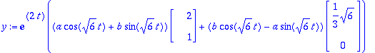 y := exp(2*t)*((a*cos(sqrt(6)*t)+b*sin(sqrt(6)*t))*...