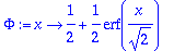 Phi := proc (x) options operator, arrow; 1/2+1/2*er...