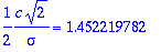 1/2*c*sqrt(2)/sigma = 1.452219782