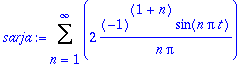 sarja := Sum(2*(-1)^(1+n)*sin(n*Pi*t)/(n*Pi),n = 1 ...
