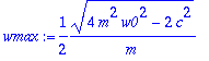 wmax := 1/2*sqrt(4*m^2*w0^2-2*c^2)/m