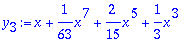 y[3] := x+1/63*x^7+2/15*x^5+1/3*x^3