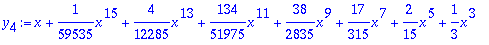 y[4] := x+1/59535*x^15+4/12285*x^13+134/51975*x^11+...