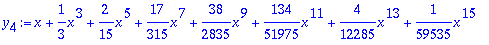 y[4] := series(1*x+1/3*x^3+2/15*x^5+17/315*x^7+38/2...