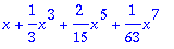 series(1*x+1/3*x^3+2/15*x^5+1/63*x^7,x)