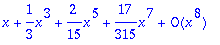 series(1*x+1/3*x^3+2/15*x^5+17/315*x^7+O(x^8),x,8)