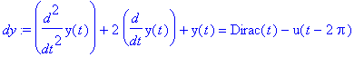 dy := diff(y(t),`$`(t,2))+2*diff(y(t),t)+y(t) = Dirac(t)-u(t-2*Pi)