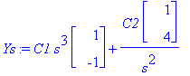 Ys := C1*s^3*Vector(%id = 3021452)+C2/s^2*Vector(%id = 2842128)