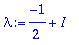 lambda := -1/2+I