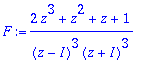 F := (2*z^3+z^2+z+1)/((z-I)^3*(z+I)^3)