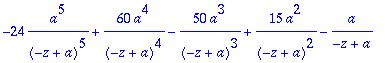 -24*a^5/((-z+a)^5)+60*a^4/((-z+a)^4)-50*a^3/((-z+a)...