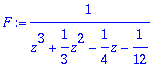 F := 1/(z^3+1/3*z^2-1/4*z-1/12)